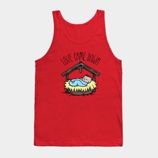 Love Came Down Tank Top